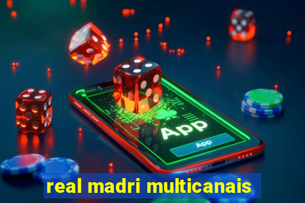 real madri multicanais